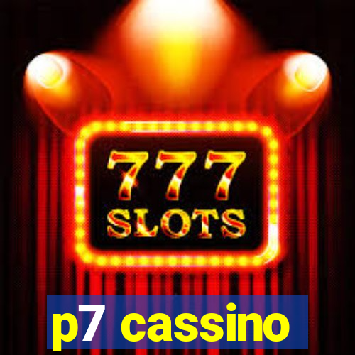 p7 cassino